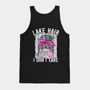 Lake Hair I Don't Care Funny Lake Life Tank Top